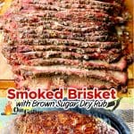 Collage: Sliced smoked brisket/on grill. Text overlay.