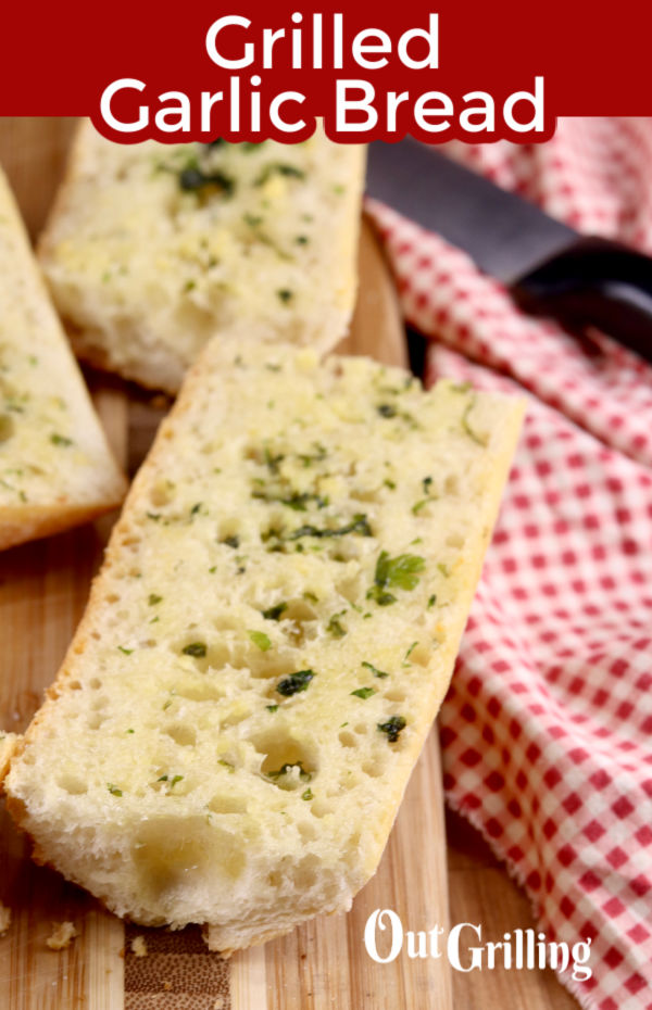 Grilled Garlic Bread with text overlay