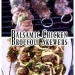 Grilled Balsamic Chicken Broccoli Skewers