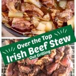 Irish Beef Stew collage serving and grilled meat - text overlay