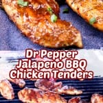 Dr Pepper Jalapeno BBQ Chicken Tenders collage - on a platter and on the grill