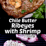 collage of grilled chile butter steak and shrimp: plated with corn on the cob/ steak on grill
