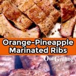 Orange Pineapple Marinated Ribs Collage - sliced on a tray/on the grill