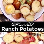 GRILLED Ranch Potatoes