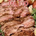 Closeup of sliced tri-tip steak - text overlay.