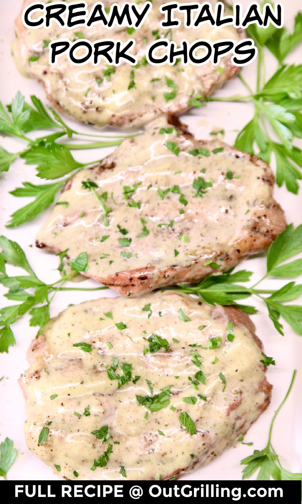 Grilling Creamy Italian Pork Chops Recipe - Out Grilling