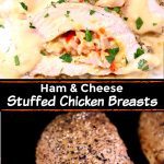 Ham and Cheese Stuffed Chicken Breast Collage: sliced with cheese sauce/on the grill