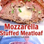 Mozzarella Stuffed Meatloaf collage: sliced, on grill.