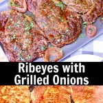 Grilled Onions with Ribeye Steaks collage.