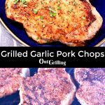 collage of grilled garlic pork chops: on a platter/on grill.