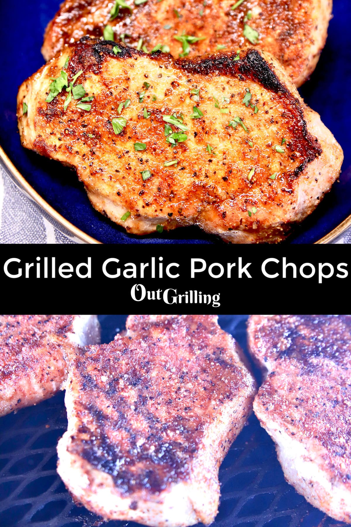Grilled Garlic Pork Chops - Out Grilling
