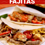 Steak and Shrimp Fajitas- text overlay.