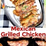 Collage: Mexican Grilled Chicken - on a platter/grill.