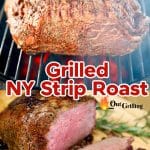 Grilled NY Strip Roast Collage: on the grill/ sliced.