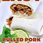 Pulled Pork Burritos with text overlay.