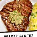 The Best steak butter on a T-Bone Steak, text overlay.