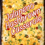 Jalapeno hashbrown casserole with text overlay.