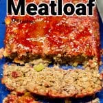 Venison Meatloaf partially sliced - text overlay.