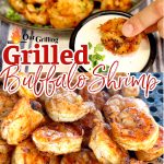Collage: dipping buffalo shrimp into ranch/ shrimp on grill. Text overlay.