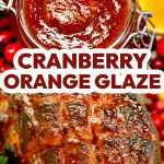 Cranberry Orange Glaze collage: jar/ ham - text overlay.