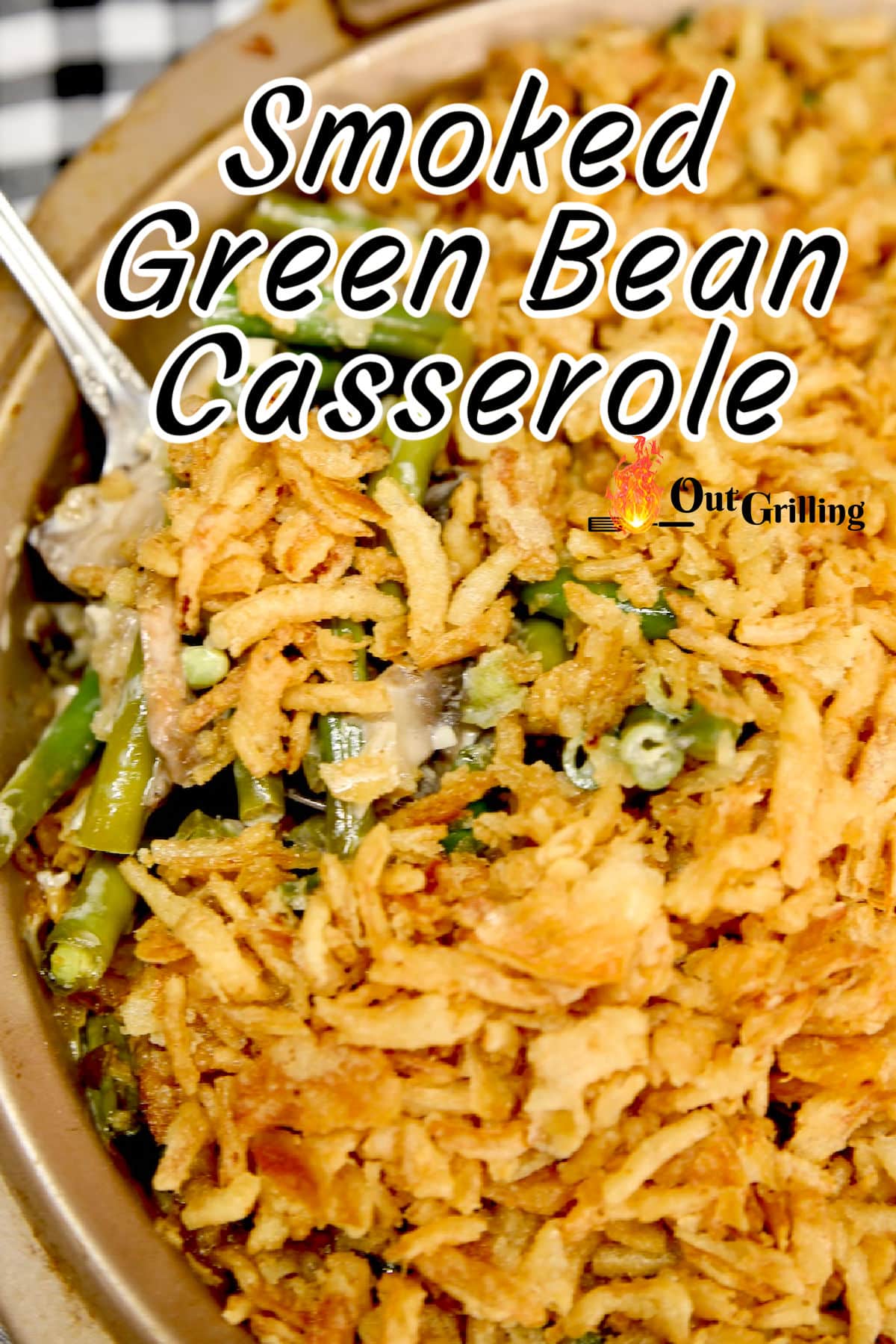 Smoked Green Bean Casserole (Pellet Grill Recipe) - Out Grilling