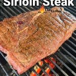 Grilling sirloin steak on a grill with text overlay.