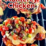 Grilling Chicken Monterey - text overlay.