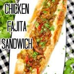Chicken Fajita Sandwich on a platter - text overlay.